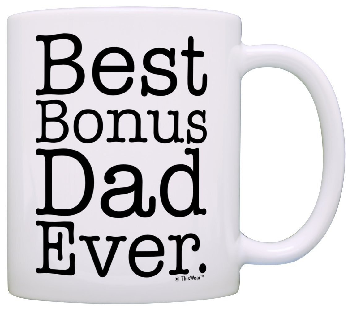 Cup for coffee Happy Father's Day To My Bonus Dad